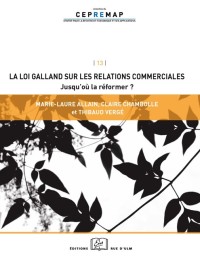 La Loi Galland sur les relations commerciales : jusqu’où les réformer ?