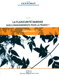 La flexisécurité danoise : quels enseignements pour la France ?