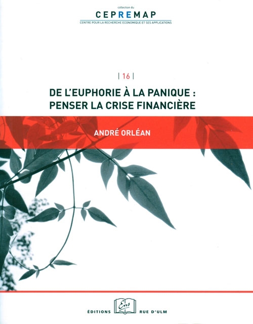 De l’euphorie à la panique : penser la crise financière